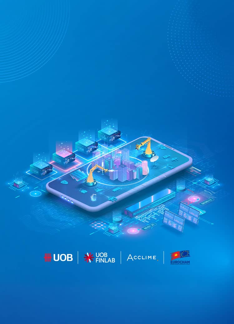 UOB FinLab - Kết nối Sản xuất Thông minh: Thúc đẩy Đổi mới, Thương mại & AI