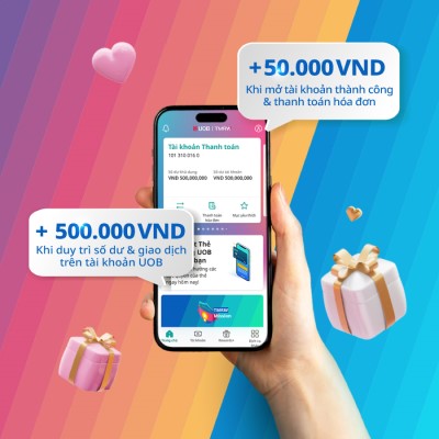 Nhận đến 550.000 VND khi mở Tài khoản Thanh toán UOB