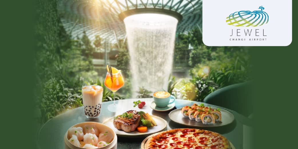 Explore Jewel Changi Airport - A world of good taste