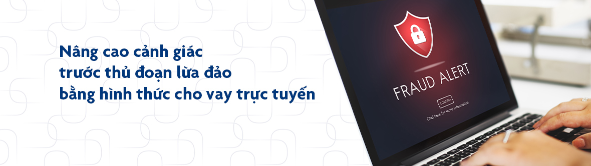 Nâng cao cảnh giác trước thủ đoạn lừa đảo bằng hình thức cho vay trực tuyến