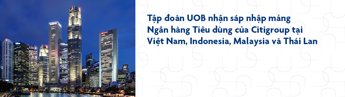 Tập đoàn UOB nhận sáp nhập mảng Ngân hàng Tiêu dùng của Citigroup tại Indon