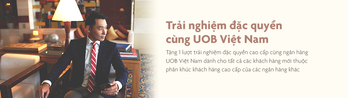 trải nghiệm đặc quyền cùng UOB Việt Nam