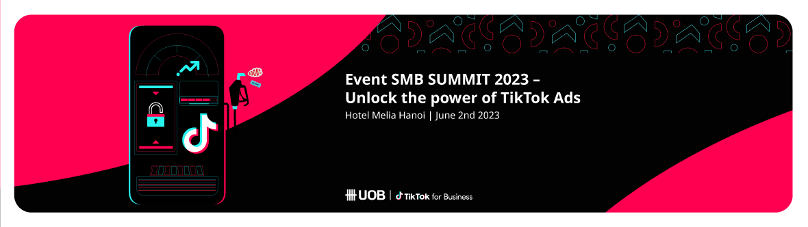 Event SMB SUMMIT 2023 – Unlock the power of TikTok Ads